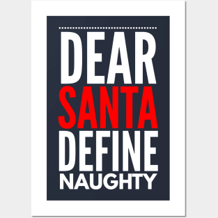 dear santa define naughty Posters and Art